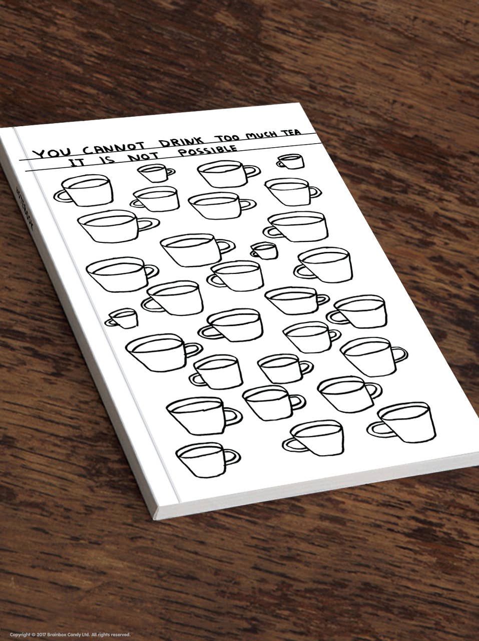 Funny Gift - David Shrigley A5 Notebook - Drink Too Much Tea