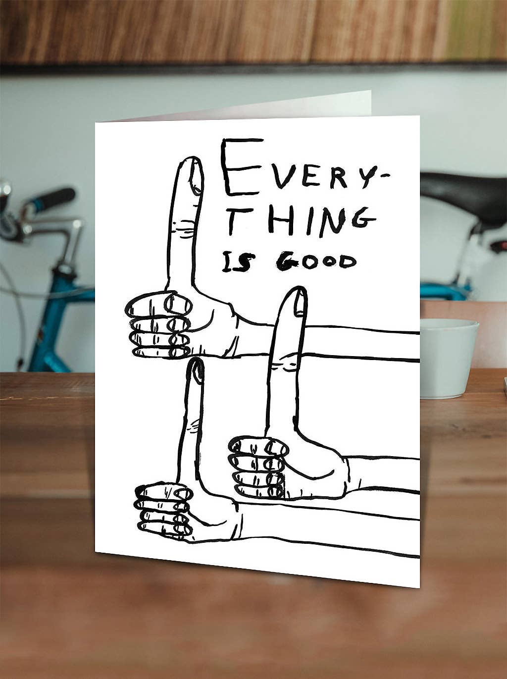 Funny Greetings Card By David Shrigley - Everything Is Good
