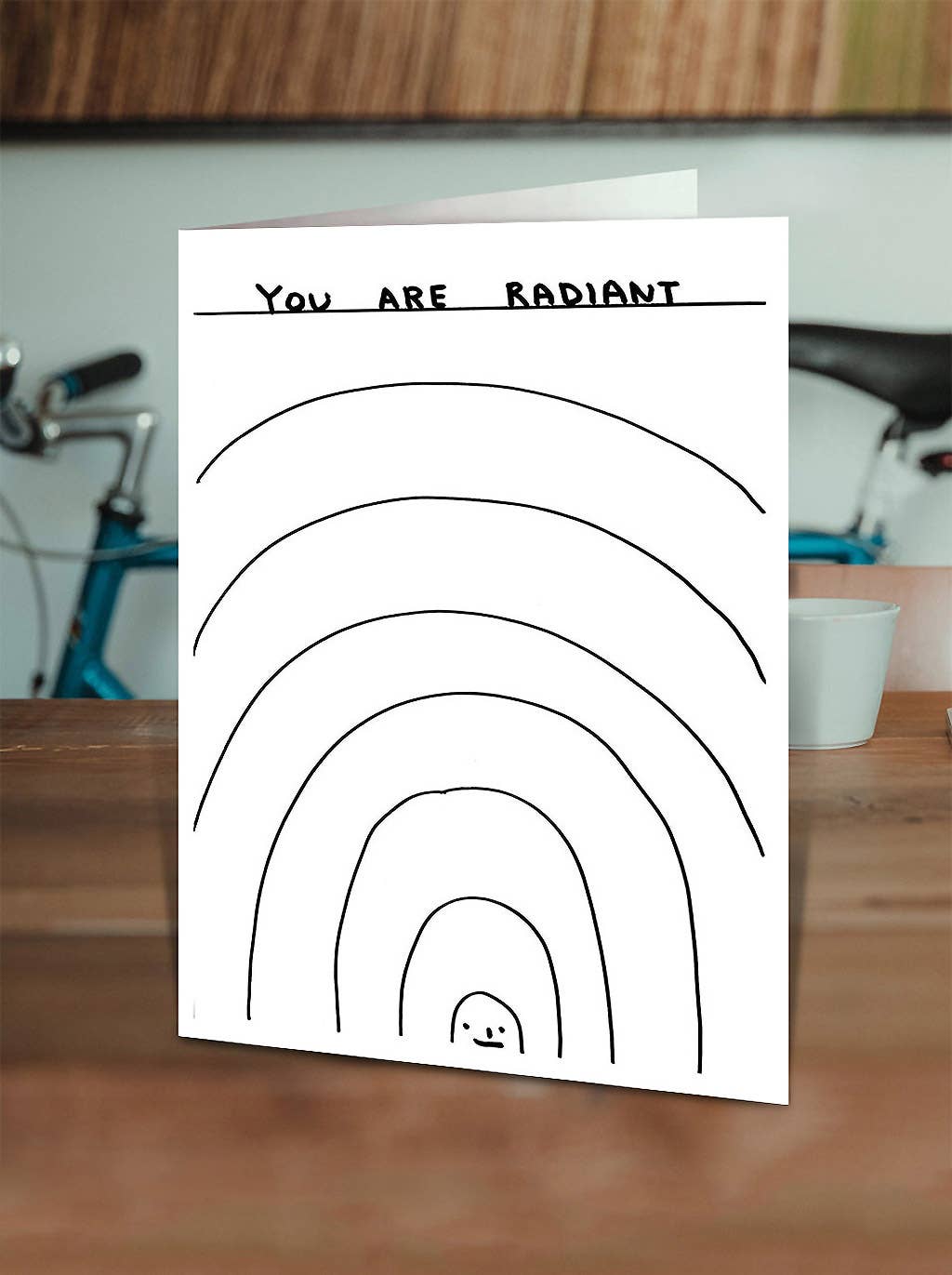 Funny Greetings Card By David Shrigley - You Are Radiant