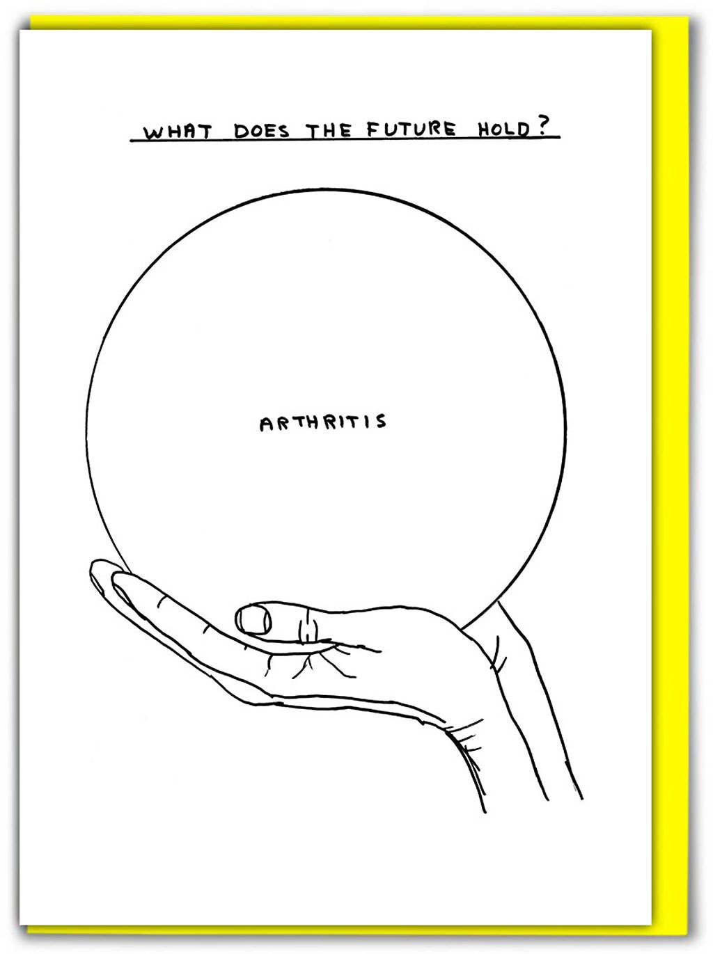 Funny Greetings Card By David Shrigley - Arthritis Funny