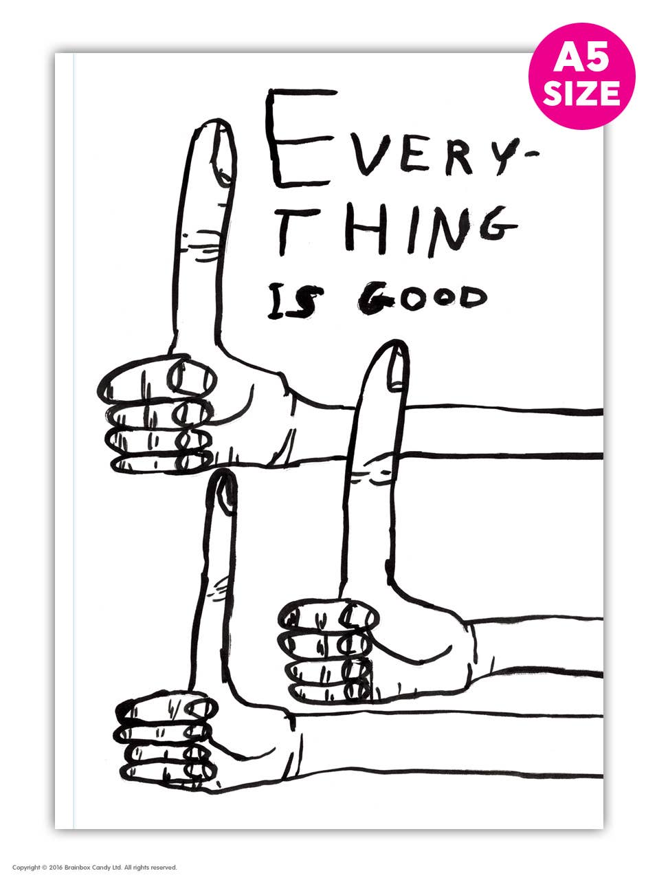 Funny Gift - David Shrigley A5 Notebook - Everything Is Good