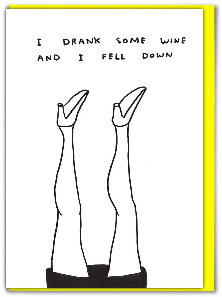 Funny Greetings Card By David Shrigley - I Drank Some Wine