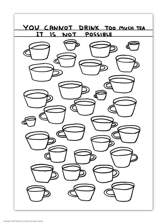 Funny A6 Art Postcard By David Shrigley - Drink Too Much Tea