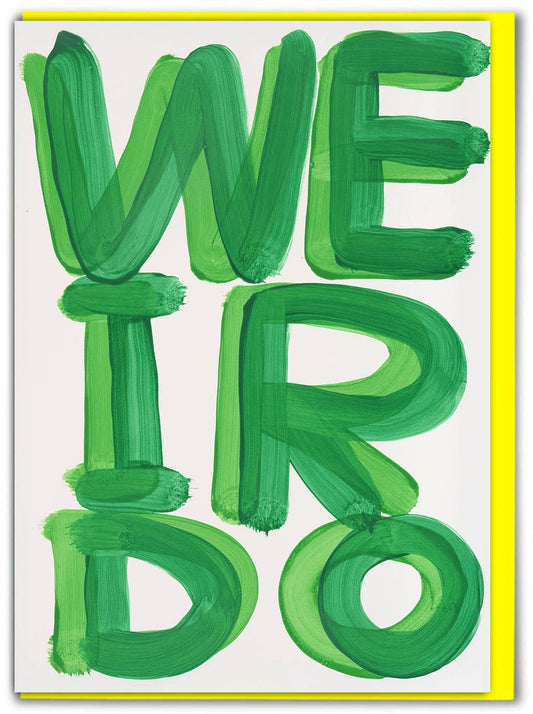 David Shrigley Funny Birthday Card - Weirdo