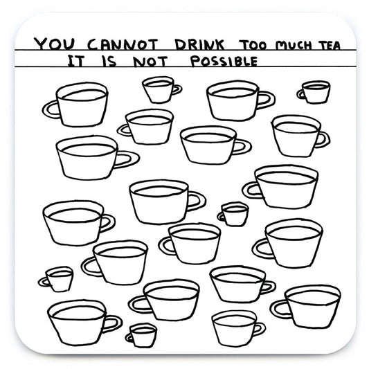 Funny Gift David Shrigley Coaster - Too Much Tea